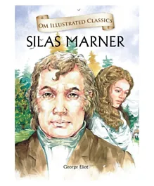 Silas Marner Om Illustrated Classics  - 240 Pages
