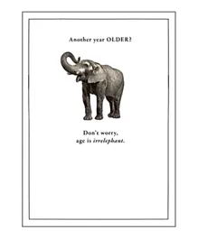 Pigment Age Is Irrelephant Greeting Card