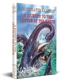 Illustrated Classics - Journey To The Center of The Earth - English