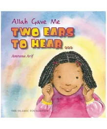 Kube Publishing Allah Gave Me Two Ears To Hear - English