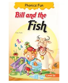 Phonics Fun Bill & The Fish Level 2a - 24 Pages