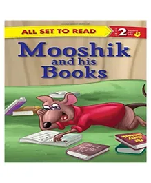 Om Kidz All Set To Read Mooshik And His Books Paperback - 32 pages
