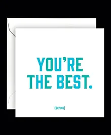 Quotable Card   You'Re The Best