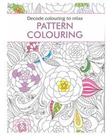 Decode Colouring To Relax Pattern Colouring Book Paperback - 48 Pages
