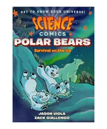 Science Comics: Polar Bears - English