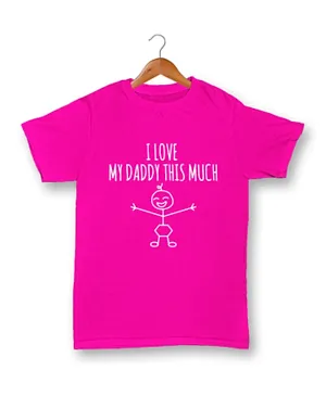 Cheeky Micky I Love My Daddy This Much Cotton T-Shirt - Pink