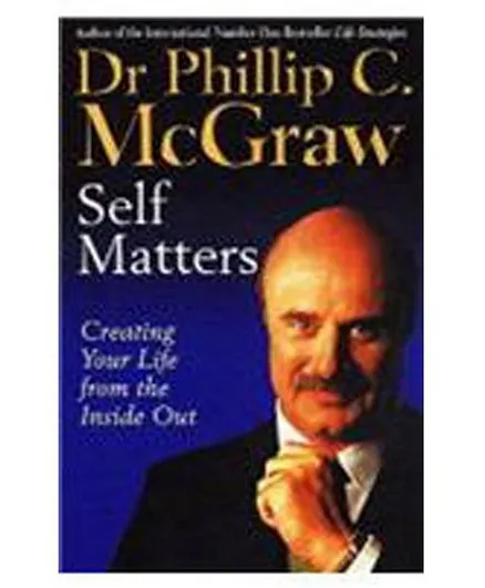 Self Matters: Creating Your Life from the Inside Out - 336 Pages