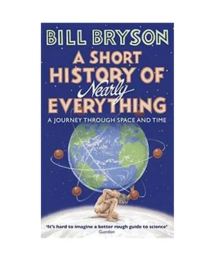 A Short History Of Nearly Everything - 672 Pages