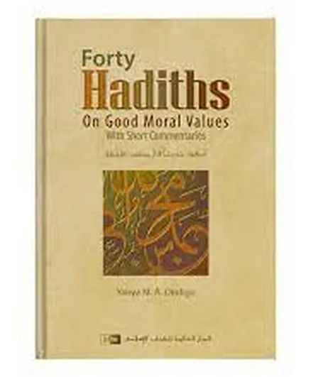 Forty Hadiths On Good Moral Values - 336 Pages