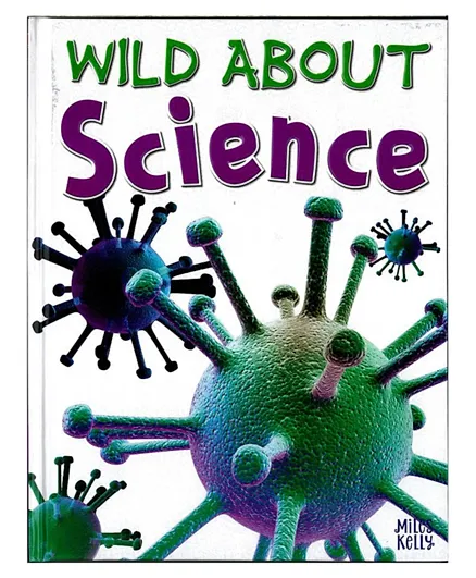 Miles Kelly Wild About Science - English
