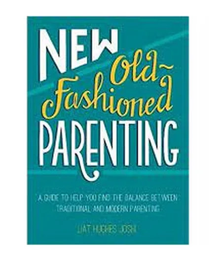 New Old Fashioned Parenting - English