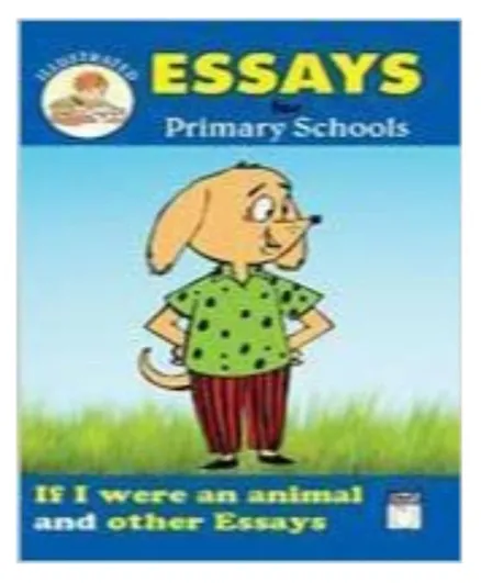 Essays For Primary School If I Were Animal - English