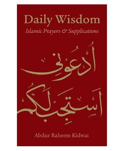 Kube Publishing Daily Wisdom of Islamic Prayers & Supplications - English
