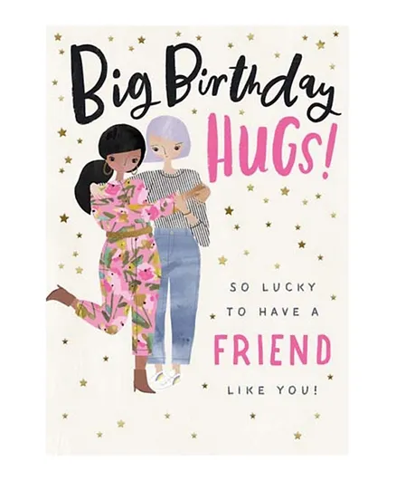 Pigment Big Birthday Hugs Friend Like You  Greeting Card