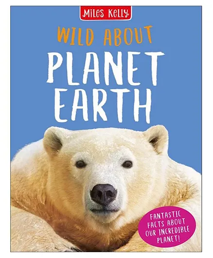 Wild About Planet Earth Hardcover - English