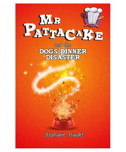 Mr Pattcake and the Dog's Dinner Disaster - English