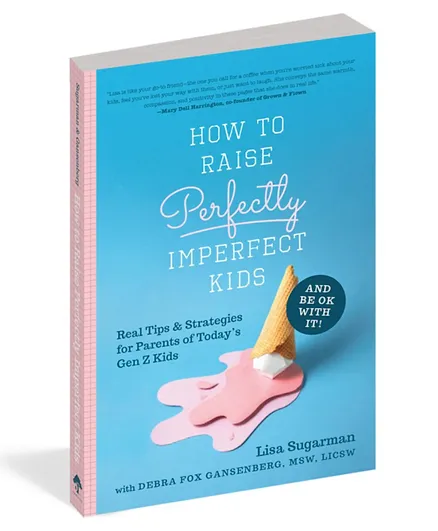 How To Raise Perfectly Imperfect Kids - 240 Pages