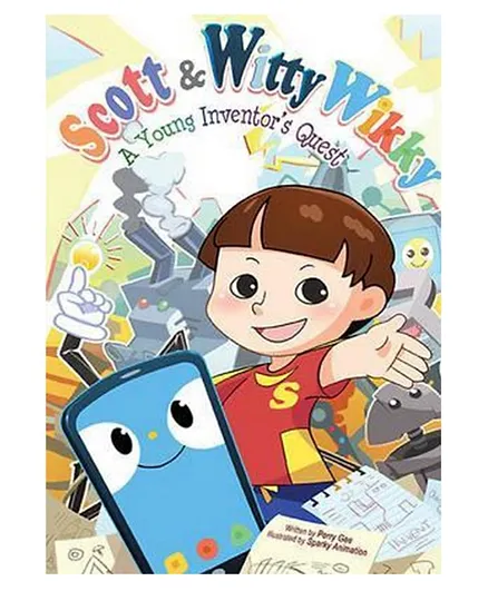 Scott & Witty Wikky: A Young Inventor's Quest - 140 Pages