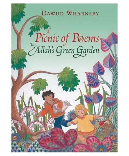 Kube Publishing A Picnic Of Poems In Allahs Green Garden - English