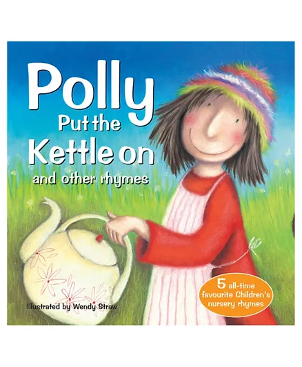 Sweet Cherry Polly Put the Kettle On and Other Nursery Rhymes - 10 Pages