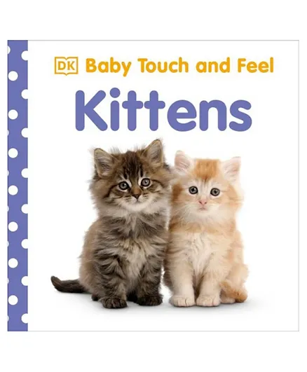 Baby Touch and Feel Kittens Board Book - 14 Pages
