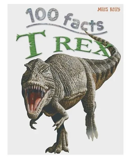 Miles Kelly 100 Facts T-Rex Paperback - English