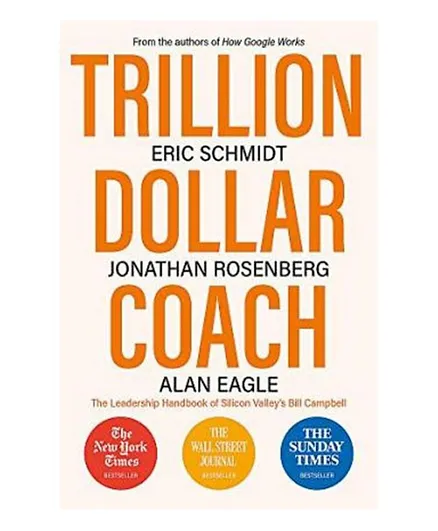 Trillion Dollar Coach: The Leadership Handbook of Silicon Valley's Bill Campbell - 156 Pages