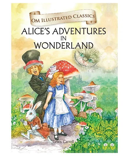 Om Kidz Illustrated Classics  Alice In Wonderland Hardback - 240 Pages