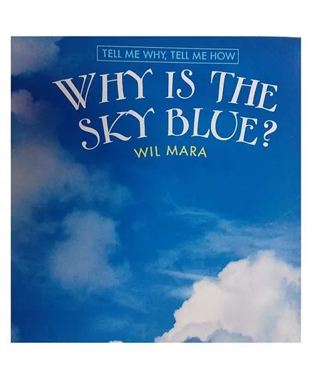 Marshall Cavendish Why Is The Sky Blue Tell Me Why Tell Me How Paperback by Wil Mara - English