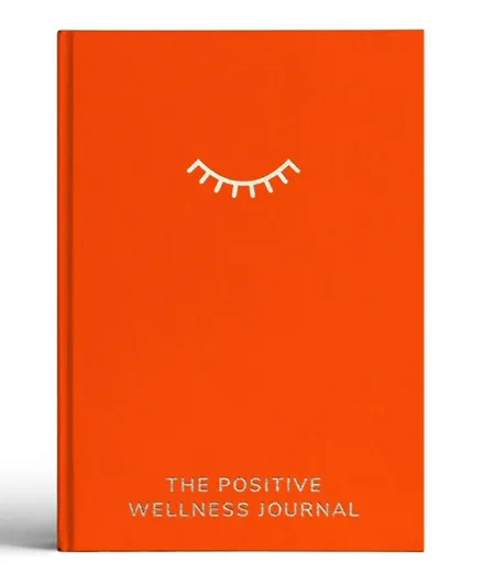 Positive Planner The Positive Wellness Journal - 280 Pages