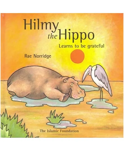 Kube Publishing Hilmy The Hippo Learns To Be Greatful - English