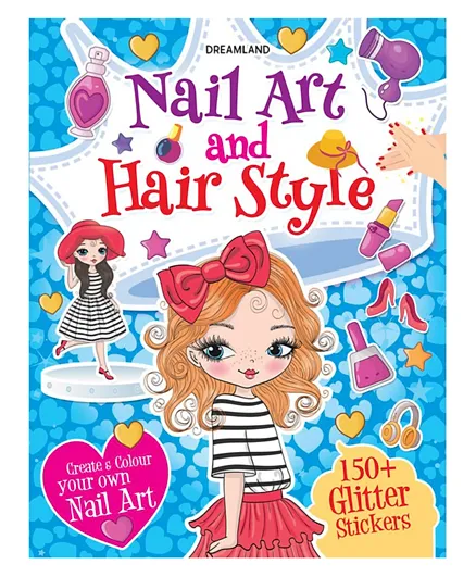 Nail Art and Hair Style- Create and Colour Your Own Nail Art With 150 Glitter Stickers