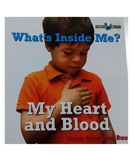 Marshall Cavendish My Heart And Blood Bookworms Whats Inside Me Paperback by Dana Meachen Rau - English