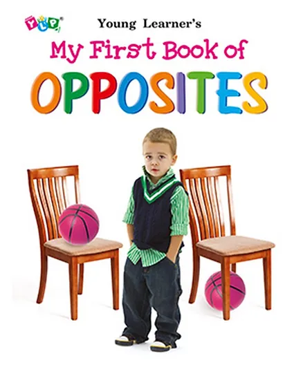 My First Book of Opposites - English