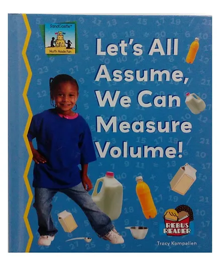 ABDO Publishing Lets All Assume We Can Measure Volume Hardback by Tracy Kompelien - English