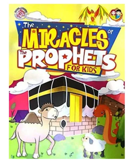 The Miracles Of The Prophets For Kids - 144 Pages