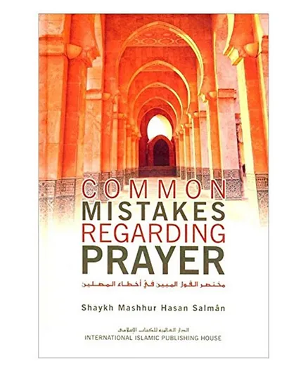 Common Mistakes Regarding Prayer - 160 Pages