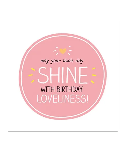 Pigment Shine With Birthday Loveliness! Greeting Card
