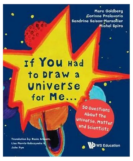 If You Had To Draw a Universe for Me: 50 Questions About the Universe - 124 Pages