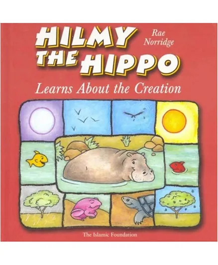 Kube Publishing Hilmy the Hippo Learns About the Creation - English