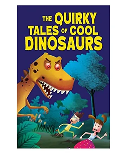 The Quirky Tales of Cool Dinosaurs - 80 Pages