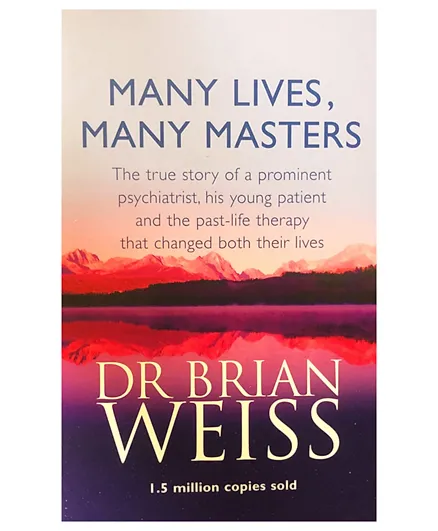 Many Lives, Many Masters: The True Story of a Prominent Psychiatrist - 224 Pages