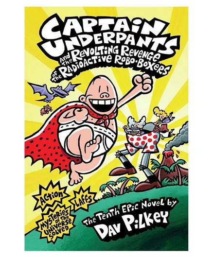 Captain Underpants and the Revolting Revenge of the Radioactive Robo-Boxers - 128 Pages