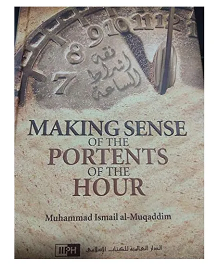 International Islamic Publishing House Making Sense Of The Portents Of The Hour - English